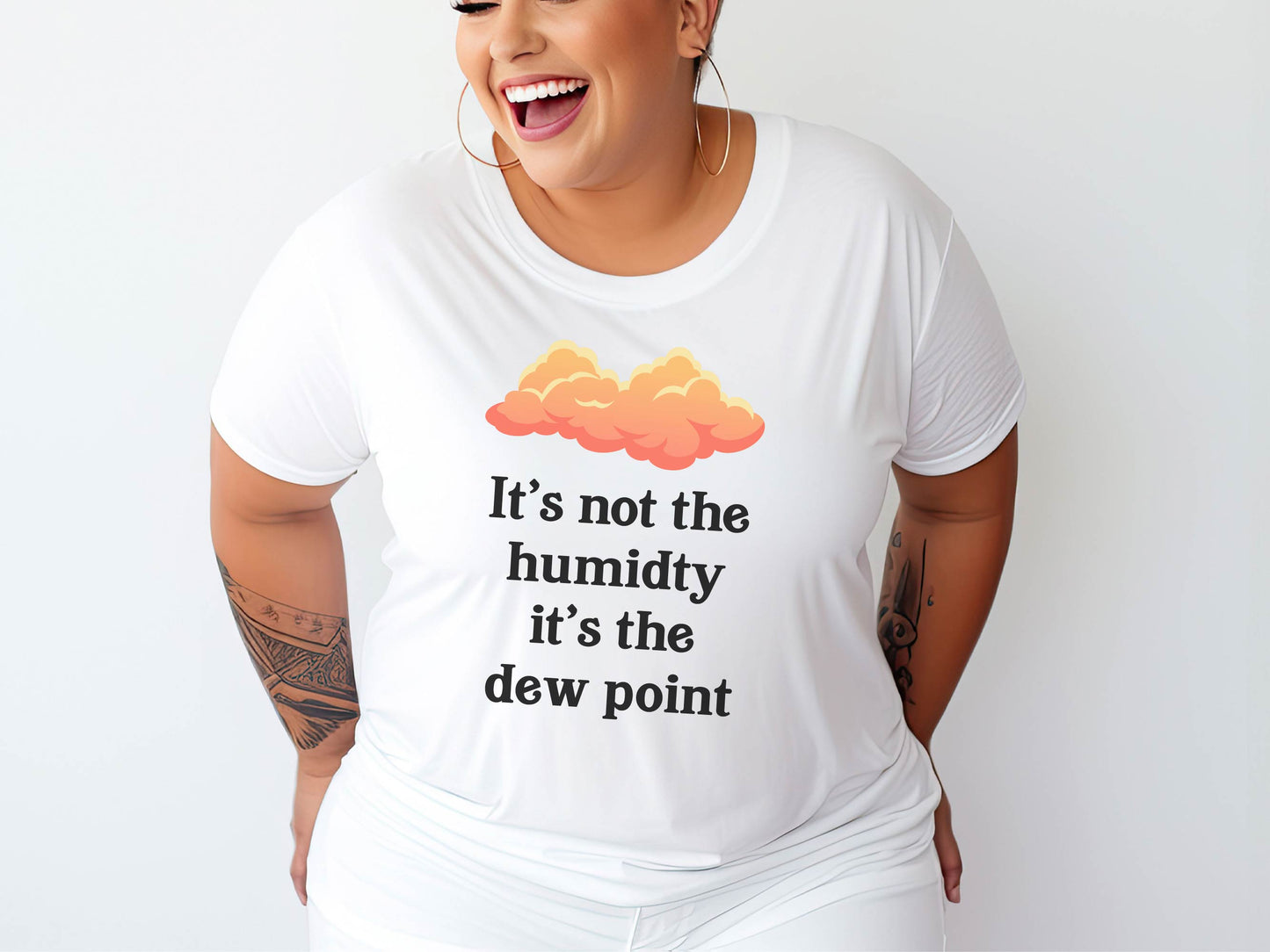 Its Not The Humidity Classic Women's Crewneck Tshirt