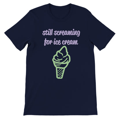 Gritando por helado Premium Unisex Crewneck camiseta 