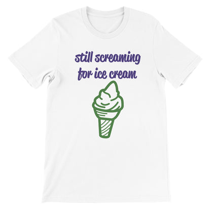 Gritando por helado Premium Unisex Crewneck camiseta 